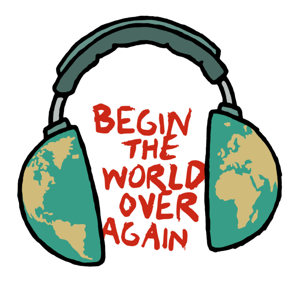 Begin The World Over Again Podcast Green headphones with world map